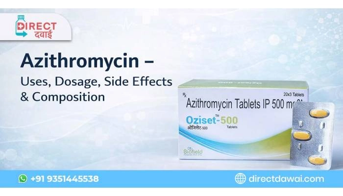 Azithromycin - Uses, Dosage, Side Effects & Composition Guide