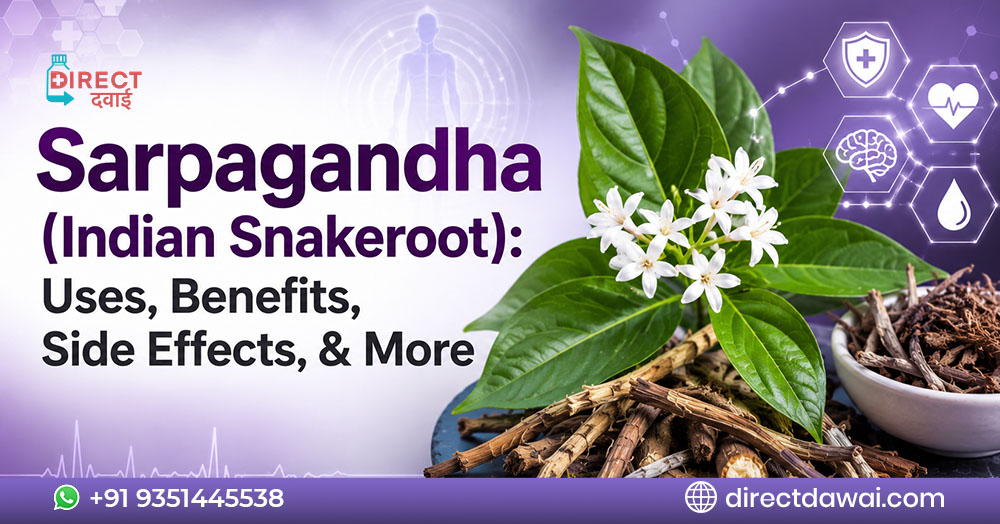  Sarpagandha Tablet: Uses, Benefits & Side Effects Dosage